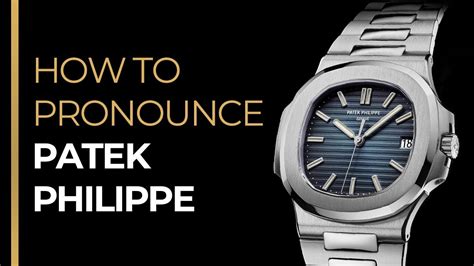 patek philippe brand pronunciation